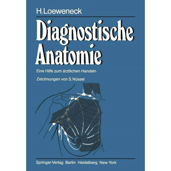 Diagnostische Anatomie: Eine Hilfe Zum Ãrztlichen Handeln, (Paperback)