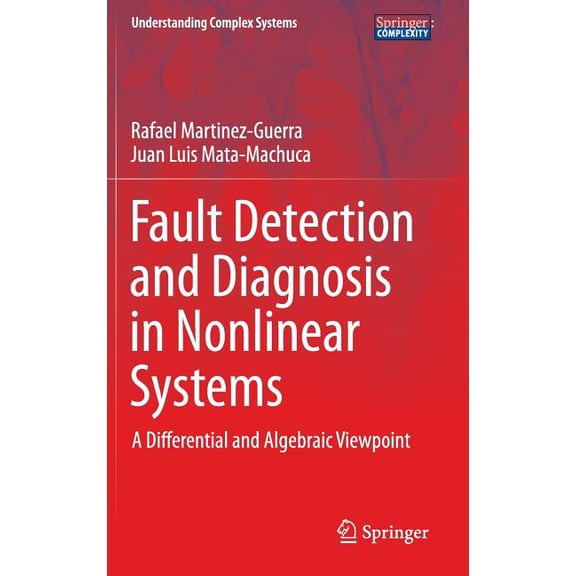 Understanding Complex Systems Fault Detection and Diagnosis in Nonlinear Systems: A Differential and Algebraic Viewpoint, (Hardcover)