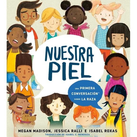 Pre-Owned Nuestra Piel: Una Primera Conversación Sobre La Raza (Hardcover) 0593523121 9780593523124