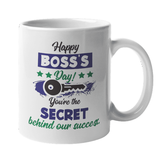 Happy Boss's Day. You're The Secret Behind Our Success. Gratitude Coffee & Tea Mug For Supervisors, Managers, Mentors, Leaders, Chief, Officer, Exec, Head, Women And Men (11oz)