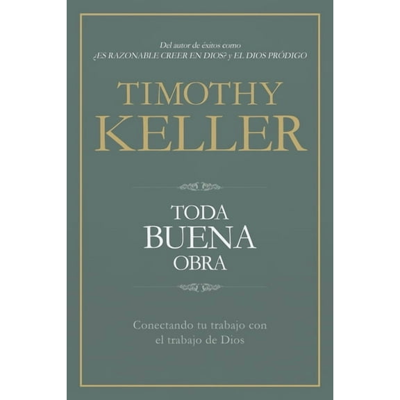 Toda Buena Obra: Conectando Tu Trabajo Con El de Dios, (Paperback)