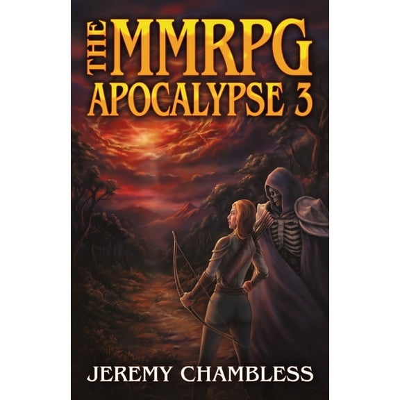 The Mmrpg Apocalypse The MMRPG Apocalypse 3, Book 3, (Paperback)