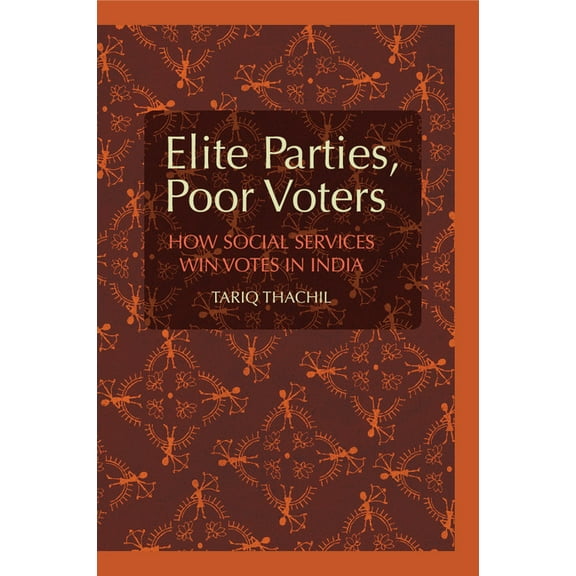 Cambridge Studies in Comparative Politic Elite Parties, Poor Voters, (Paperback)