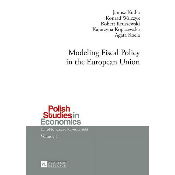 Polish Studies in Economics: Modeling Fiscal Policy in the European Union (Hardcover)