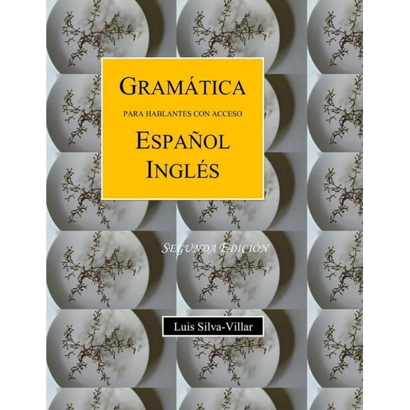 Gramática Para Hablantes de Español Inglés. Segunda Edición, (Paperback)