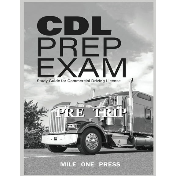 CDL Prep Exam: Pre Trip Inspection: Pre Trip, (Paperback)