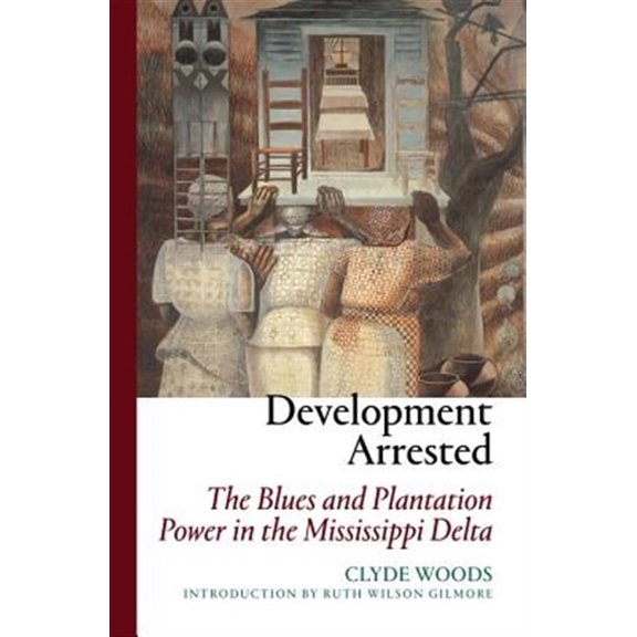 Pre-Owned Development Arrested: The Blues and Plantation Power in the Mississippi Delta, (Paperback)