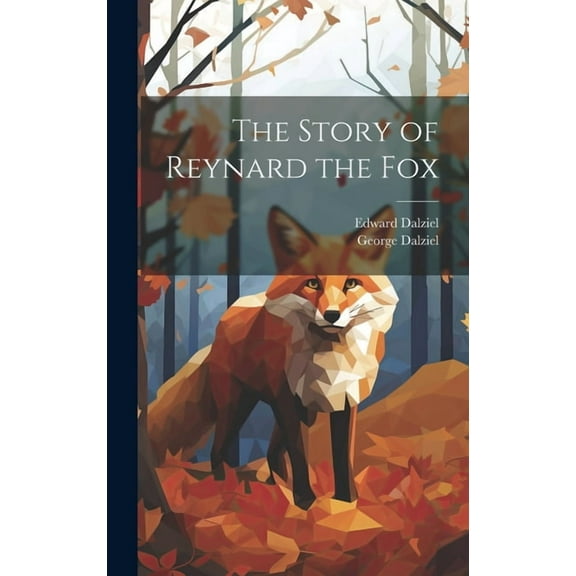 The Story of Reynard the Fox (Hardcover)