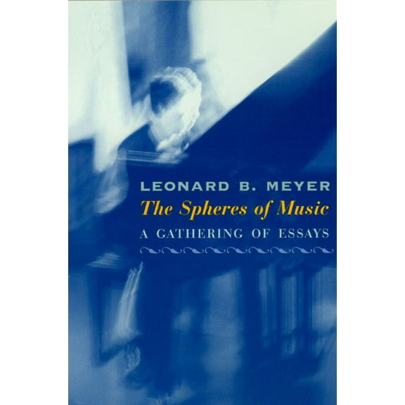The Spheres of Music : A Gathering of Essays (Paperback)