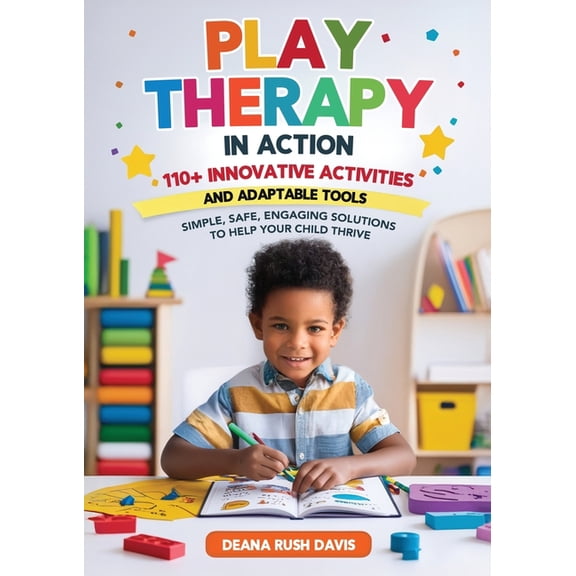 Play Therapy In Action 110 Innovative Activities and Adaptable Tools: Simple, Safe, Engaging Solutions To Help Your Chi, (Paperback)