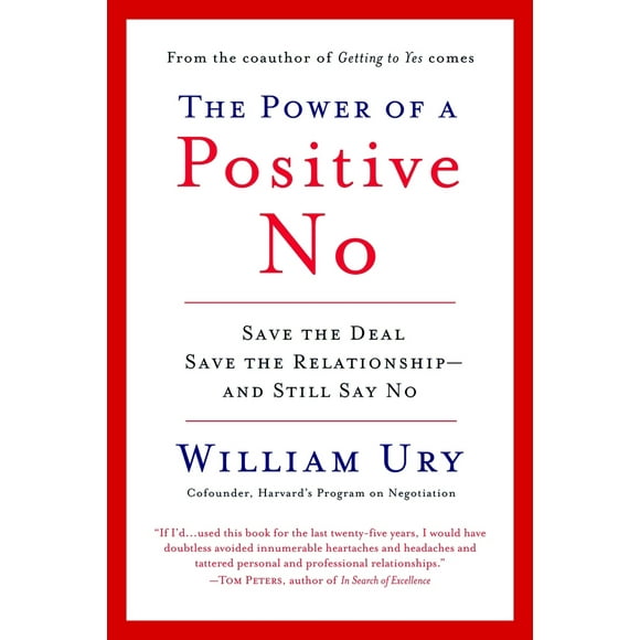 Pre-Owned The Power of a Positive No: How to Say No and Still Get to Yes (Paperback) 0553384260 9780553384260