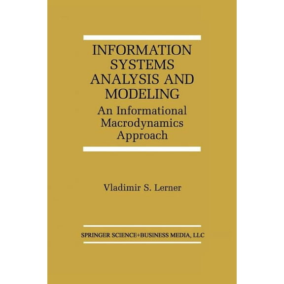 The Springer International Engineering a Information Systems Analysis and Modeling: An Informational Macrodynamics Approach, Book 532, (Paperback)