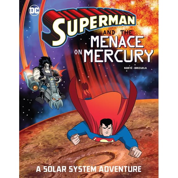 Superman and the Menace on Mercury: A Solar System Adventure