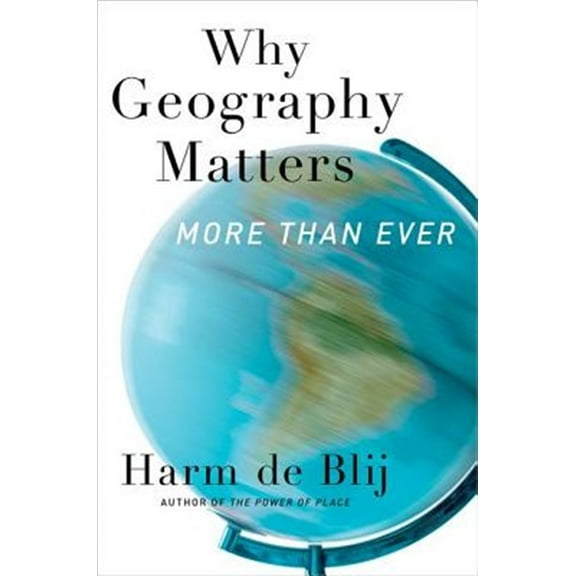 Pre-Owned Why Geography Matters: More Than Ever (Paperback) 0199913749 9780199913749