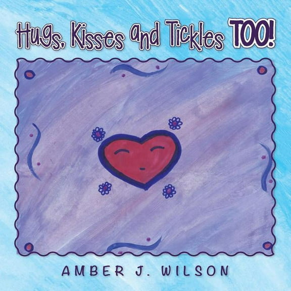 Hugs, Kisses and Tickles TOO! (Paperback)