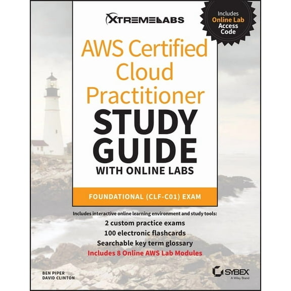 AWS Certified Cloud Practitioner Study Guide with Online Labs: Foundational (Clf-C01) Exam, (Paperback)