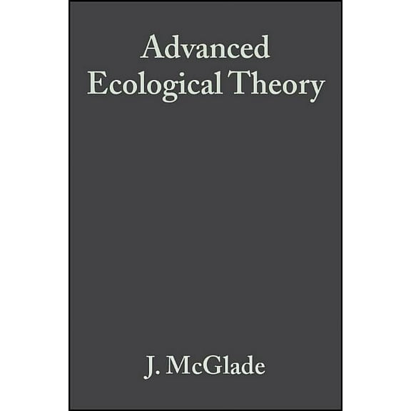Advanced Ecological Theory: Principles and Applications, (Paperback)