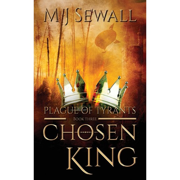 Chosen King Plague Of Tyrants, Book 3, (Paperback)