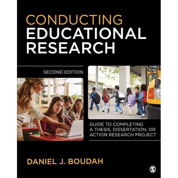 Conducting Educational Research: Guide to Completing a Thesis, Dissertation, or Action Research Project, (Paperback)