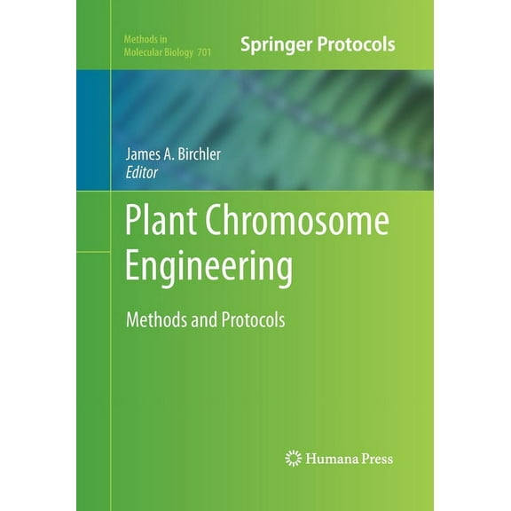 Methods in Molecular Biology Plant Chromosome Engineering, Book 701, (Paperback)
