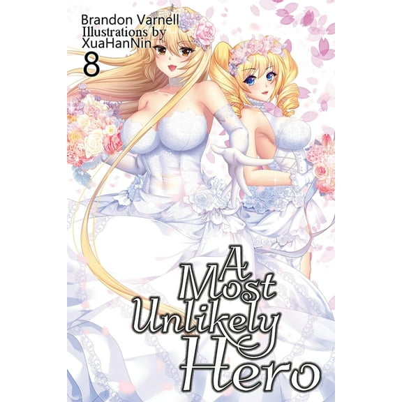 Most Unlikely Hero A Most Unlikely Hero, Volume 8, Book 8, (Paperback)