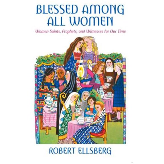 Pre-Owned Blessed Among All Women: Women Saints, Prophets, and Witnesses for Our Time Paperback
