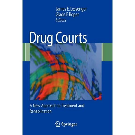 Drug Courts: A New Approach to Treatment and Rehabilitation, (Paperback)
