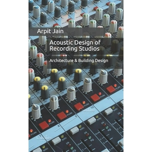 Acoustic Design of Recording Studios: Architecture & Building Design (Paperback)