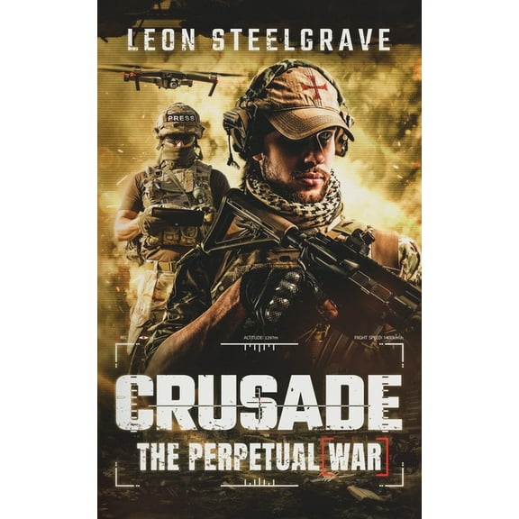 The Perpetual War Crusade, Book 1, (Paperback)