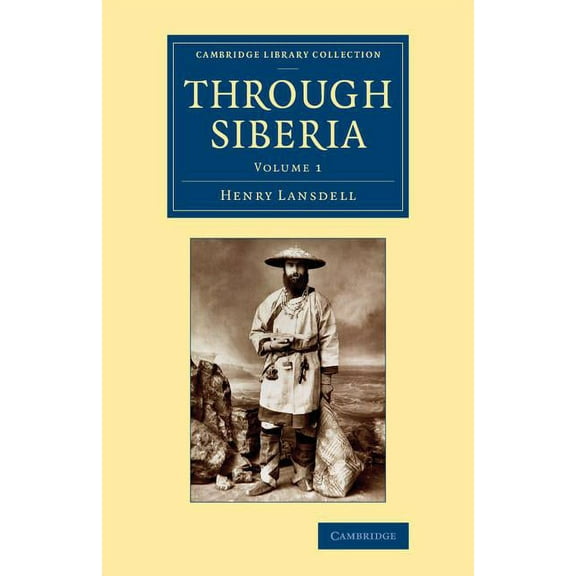 Through Siberia: Volume 1, (Paperback)