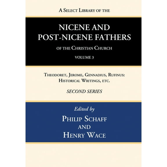 A Select Library of the Nicene and Post-Nicene Fathers of the Christian Church, Second Series, Volume 3 (Paperback)