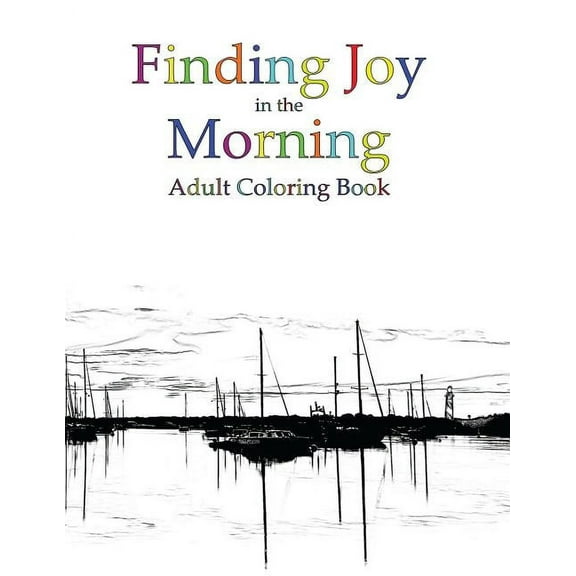 Finding Joy in the Morning Adult Coloring Book