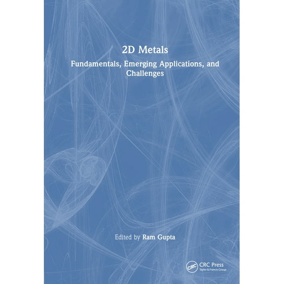 2D Metals: Fundamentals, Emerging Applications, and Challenges, (Hardcover)