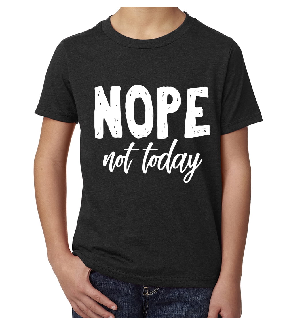 Nope, not today, Feminist shirts for Girls, Girl Power T-shirts ...