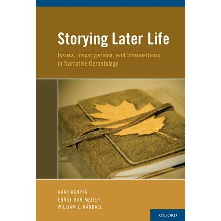 UPC: 9780195397956 | Storying Later Life: Issues Investigations and Interventions in Narrative Gerontology (Hardcover)