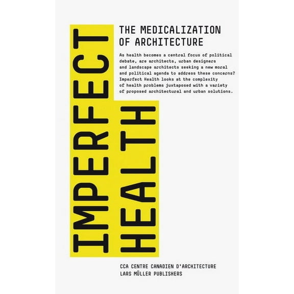Imperfect Health: The Medicalization of Architecture (Hardcover)