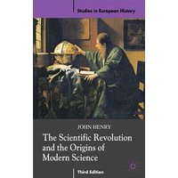 Studies in European History (Paperback): The Scientific Revolution and the Origins of Modern Science (Paperback)