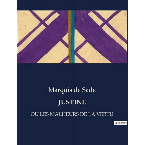 Justine: Ou Les Malheurs de la Vertu, (Paperback)