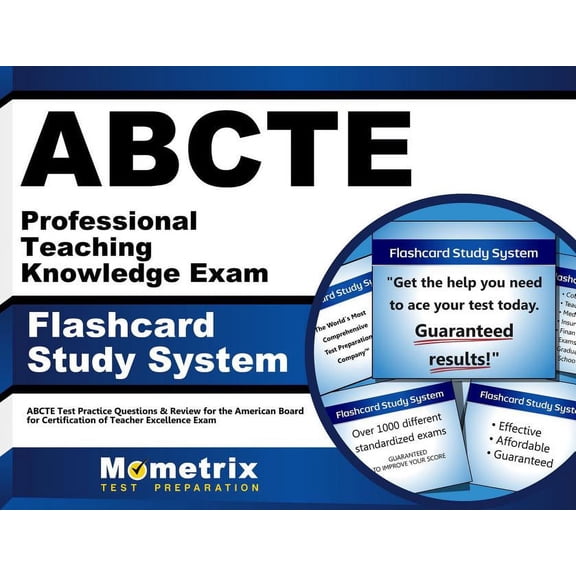 Abcte Professional Teaching Knowledge Exam Flashcard Study System : Abcte Test Practice Questions & Review for the American Board for Certification of Teacher Excellence Exam (Cards)