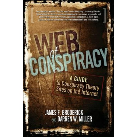 Web of Conspiracy: A Guide to Conspiracy Theory Sites on the Internet -