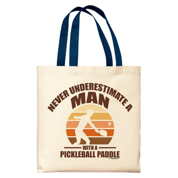 Pickleball Gifts For Men Never Underestimate A Man With A Pickleball Paddle Navy Handle Canvas Tote Bag
