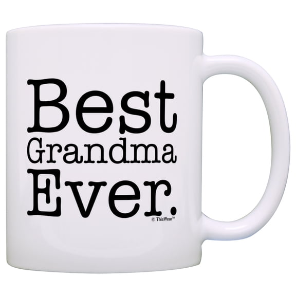 ThisWear Mother's Day Gift for Grandma Best Grandma Ever Mom 11 ounce Coffee Mug