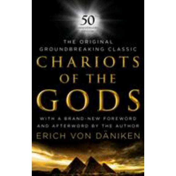 ERIC VON DANIKEN: Chariots of the Gods: 50th Anniversary Edition (Anniversary 50) (Hardcover)