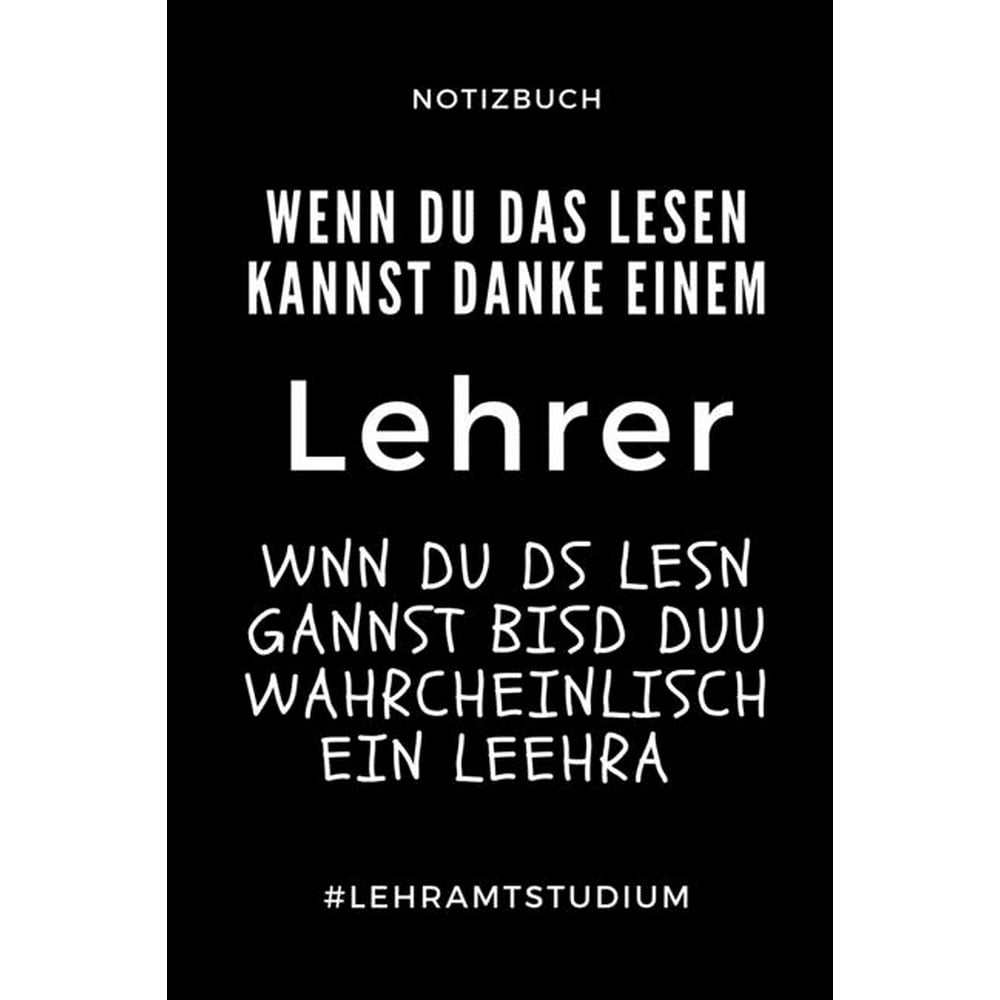 Notizbuch Wenn Du Das Lesen Kannst Danke Einem Lehrer Wnn Du DS A5