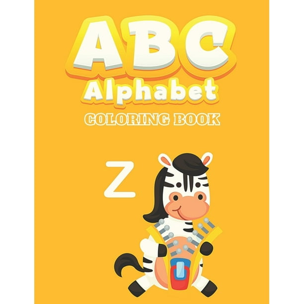 ABC Alphabet Coloring Book: Easy Alphabet Coloring Pages and Letter Tracing, Jumbo, and Cute for Toddlers and Preschool Kids (Paperback)