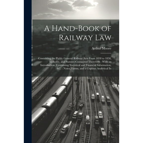 A Hand-Book of Railway Law (Paperback)