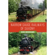 Narrow Gauge Railways of Saxony (Paperback)
