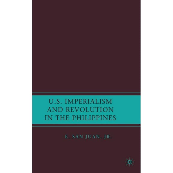U.S. Imperialism and Revolution in the Philippines, (Hardcover)