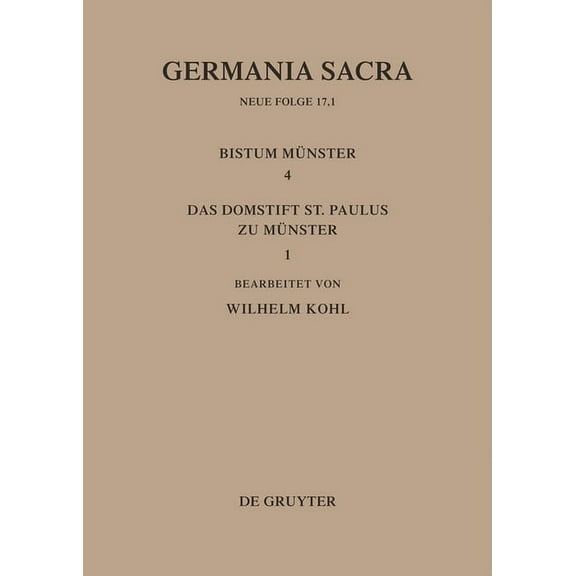 Die BistÃ¼mer Der Kirchenprovinz KÃ¶ln. Das Bistum MÃ¼nster 4,1. Das Domstift St. Paulus Zu MÃ¼nster, (Hardcover)