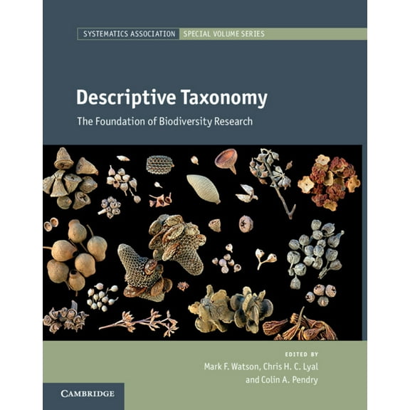 Systematics Association Special Volume Descriptive Taxonomy: The Foundation of Biodiversity Research, Book 84, (Hardcover)